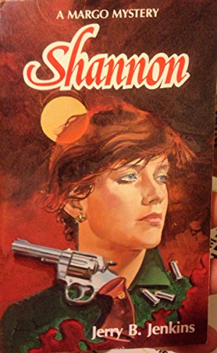 Shannon (The Margo Mysteries #7) (9780802443175) by Jenkins, Jerry B.