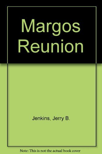 Margo's Reunion (The Margo Mysteries #13) (9780802443281) by Jenkins, Jerry B.