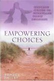 Stock image for Empowering Choices: Inspiring Stories to Encourage Godly Decisions for sale by SecondSale