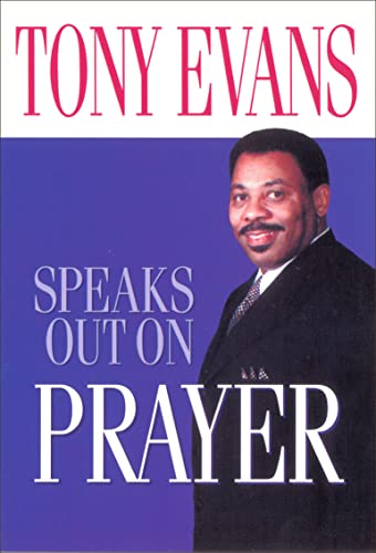 Imagen de archivo de Tony Evans Speaks Out on Prayer a la venta por Russell Books