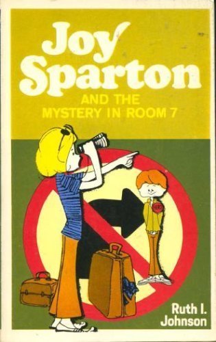 Imagen de archivo de Joy Sparton and the Mystery in Room Seven a la venta por Hafa Adai Books