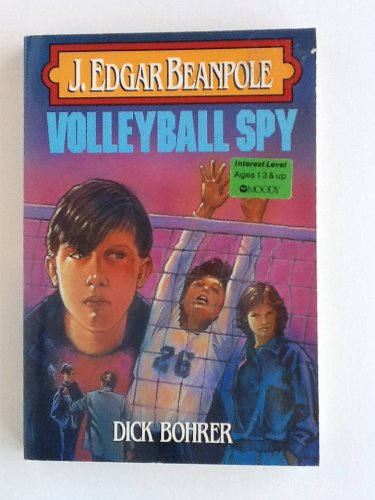 Stock image for J. Edgar Beanpole: Volleyball Spy (J. Edgar Beanpole Series No 2) for sale by HPB-Ruby