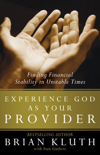 Imagen de archivo de Experience God as Your Provider: Finding Financial Stability in Unstable Times a la venta por Gulf Coast Books
