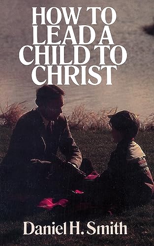 Imagen de archivo de How to Lead a Child to Christ a la venta por SecondSale