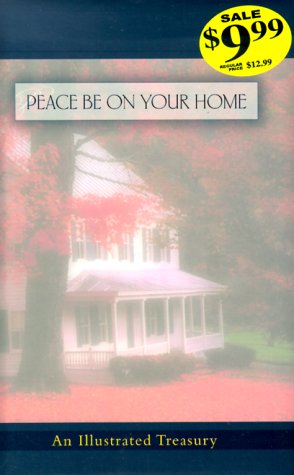 Stock image for Peace Be on Your Home: An Illustrated Treasury for sale by SecondSale