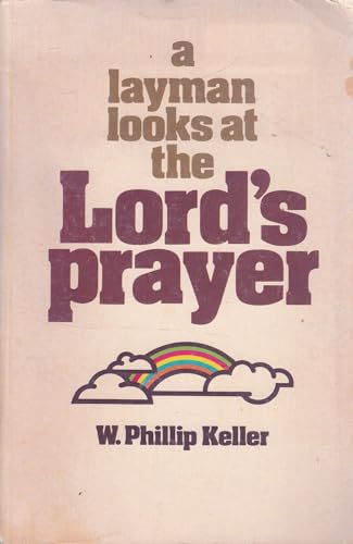 Beispielbild fr A Layman Looks at the Lord's Prayer zum Verkauf von Pastors Used Books