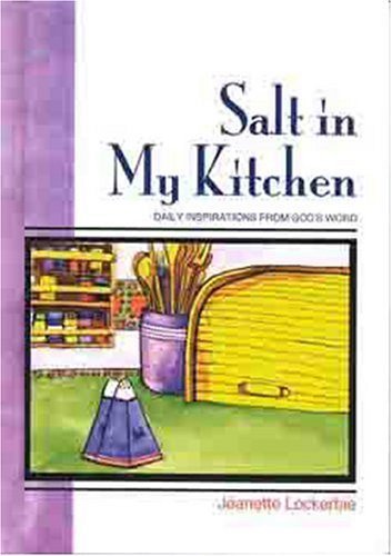 Imagen de archivo de Salt in My Kitchen;New Quiet Time Books for Women;New Quiet Time Books for Women a la venta por Goodwill