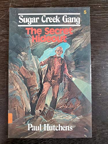Imagen de archivo de The Secret Hideout (Sugar Creek Gang #5) a la venta por Top Notch Books
