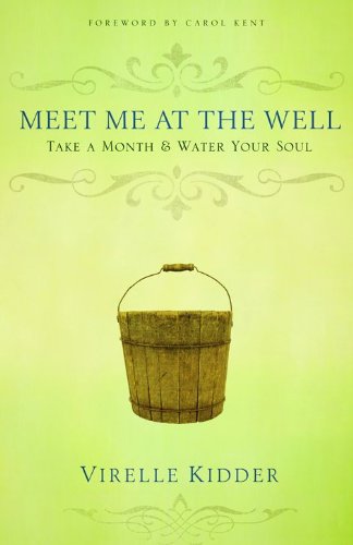 Stock image for Meet Me at the Well: Take a Month and Water Your Soul for sale by Your Online Bookstore