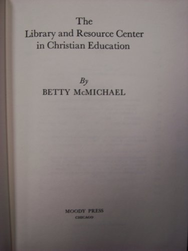Beispielbild fr The Library and Resource Center in Christian Education zum Verkauf von Christian Book Store