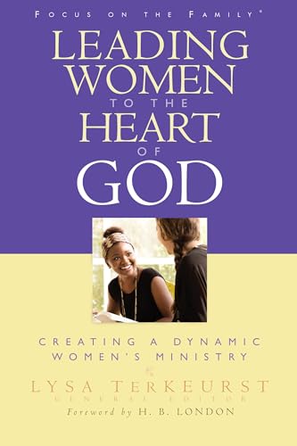 Imagen de archivo de Leading Women to the Heart of God: Creating a Dynamic Women's Ministry a la venta por The Book Cellar, LLC