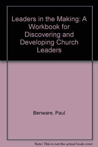 Beispielbild fr Leaders in the Making : Discovering and Developing Church Leaders zum Verkauf von Better World Books