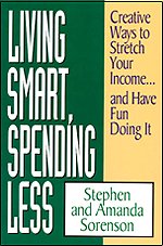Beispielbild fr Living Smart, Spending Less: Creative Ways to Stretch Your Income.and Have Fun Doing It zum Verkauf von Once Upon A Time Books