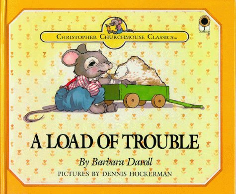 Imagen de archivo de A Load of Trouble (Christopher Churchmouse Classics) a la venta por Ergodebooks