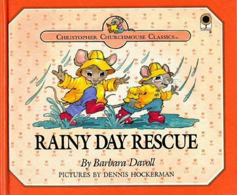 Imagen de archivo de Rainy Day Rescue (Christopher Churchmouse Classics) a la venta por HPB-Ruby