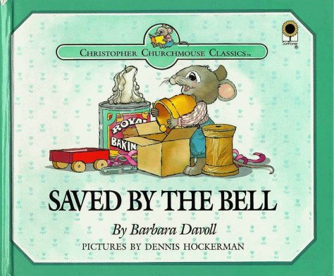 9780802449344: Saved by the Bell: A Gift in Secret Pacifies Anger, Proverbs 21:14 (Christopher Churchmouse Classics)