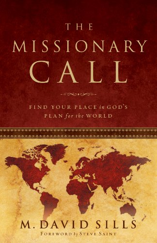 Beispielbild fr The Missionary Call: Find Your Place in God's Plan For the World zum Verkauf von Wonder Book