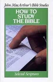 How to Study the Bible (John Macarthur's Bible Studies) (9780802451057) by MacArthur, John F.