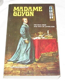 9780802451354: Madame Guyon: Her Sole Crime Was Loving God - AbeBooks -  Guyon, Jean Marie: 0802451357