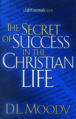 Imagen de archivo de The Secrets of Success In the Christian Life a la venta por SecondSale