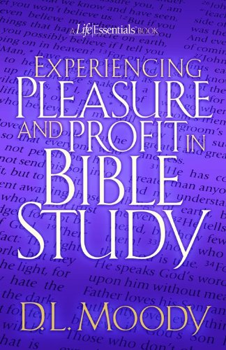 Beispielbild fr Experiencing Pleasure and Profit in Bible Study zum Verkauf von Better World Books