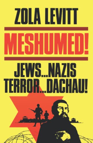 Stock image for Meshumed!: Jews Nazis Terror Dachau! for sale by B. Rossi, Bindlestiff Books