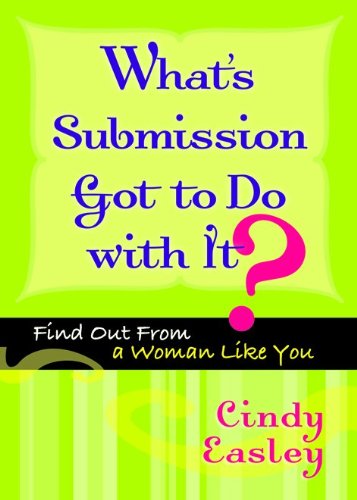 Imagen de archivo de What's Submission Got to Do With It? a la venta por Christian Book Store