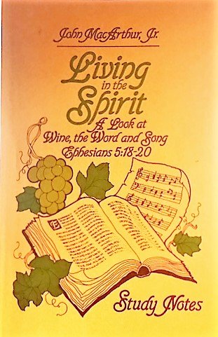 9780802453150: Living in the Spirit (John MacArthur's Bible studies)