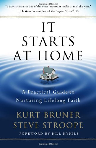 Imagen de archivo de It Starts at Home: A Practical Guide to Nurturing Lifelong Faith a la venta por Gulf Coast Books