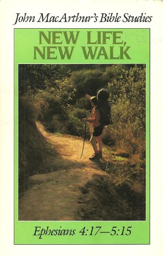 Stock image for NEW LIFE - NEW WALK Ephesians 4: 17-5: 15 for sale by Neil Shillington: Bookdealer/Booksearch
