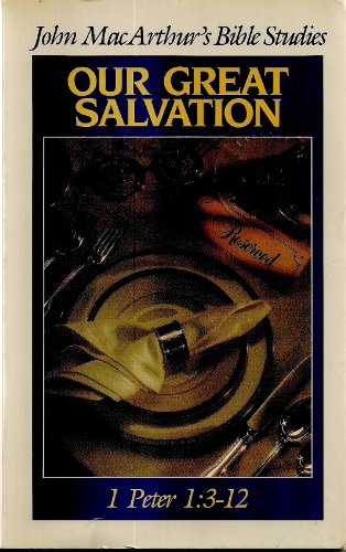 Imagen de archivo de Our great salvation (John MacArthur's Bible Studies) a la venta por Front Cover Books