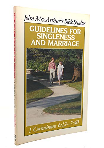 Guidelines for Singleness and Marriage (9780802453433) by MacArthur, John F.