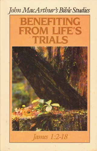 Beispielbild fr Benefiting from Life's Trials : James 1, 2-18 zum Verkauf von Better World Books