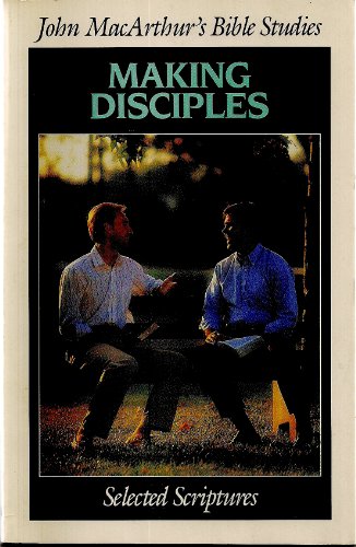 9780802453792: Making Disciples/Selected Scriptures (BIBLE STUDIES)