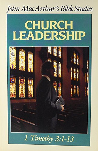 Stock image for CHURCH LEADERSHIP I Timothy 3: 1-13 for sale by Neil Shillington: Bookdealer/Booksearch