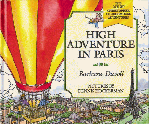 9780802453983: High Adventure in Paris (Christopher Churchmouse Adventures, 3)