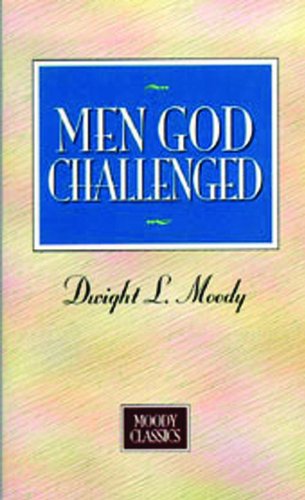 Men God Challenged (9780802454331) by Moody, Dwight L.