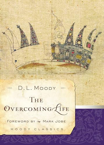 Beispielbild fr The Overcoming Life (Moody Classics) zum Verkauf von BooksRun