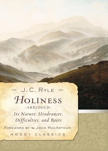 Beispielbild fr Holiness (Abridged): Its Nature, Hindrances, Difficulties, and Roots (Moody Classics) zum Verkauf von ZBK Books