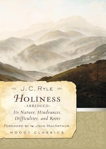 Stock image for Holiness (Abridged): Its Nature, Hindrances, Difficulties, and Roots (Moody Classics) for sale by ZBK Books