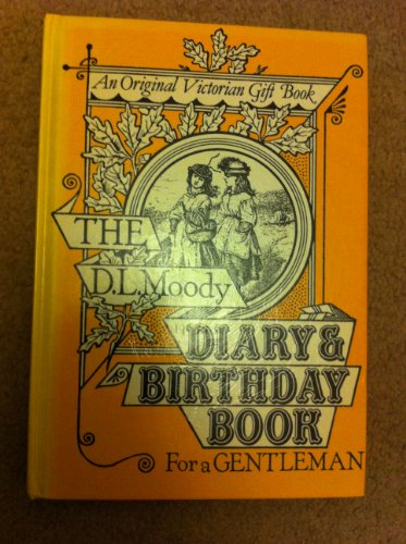 Stock image for The D.L. Moody diary and date book (An original Victorian gift book) for sale by Once Upon A Time Books