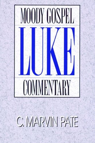 Beispielbild fr Luke- Gospel Commentary (Moody Gospel Commentary) zum Verkauf von SecondSale