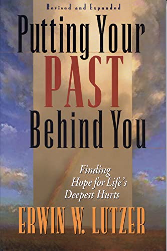 Imagen de archivo de Putting Your Past Behind You: Finding Hope for Life's Deepest Hurts a la venta por SecondSale