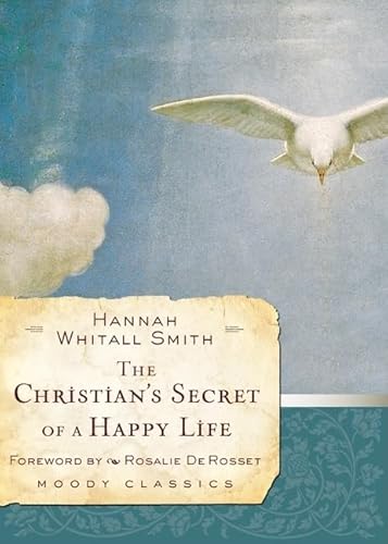 Imagen de archivo de The Christian's Secret of a Happy Life (Moody Classics) a la venta por SecondSale