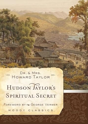 Beispielbild fr Hudson Taylor'S Spiritual Secret (Moody Classics) zum Verkauf von WorldofBooks