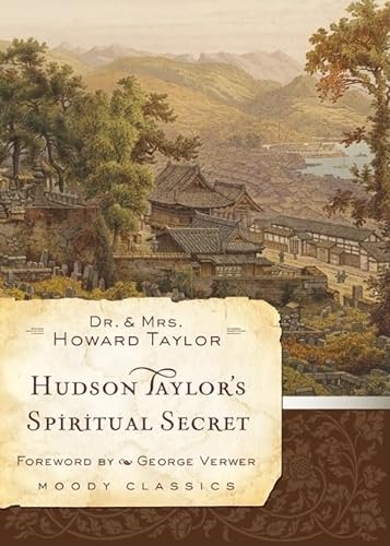 Imagen de archivo de Hudson Taylors Spiritual Secret (Moody Classics) a la venta por Zoom Books Company