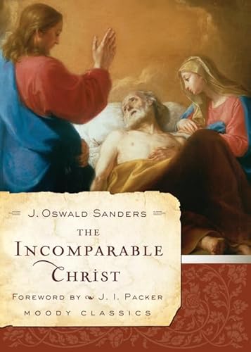 Beispielbild fr The Incomparable Christ (Moody Classics) zum Verkauf von SecondSale