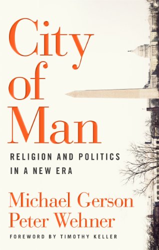 Stock image for City of Man: Religion and Politics in a New Era for sale by Gulf Coast Books