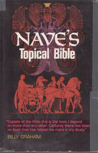 Imagen de archivo de Nave's Topical Bible: A Digest of the Holy Scriptures a la venta por ThriftBooks-Reno