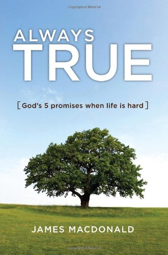 Stock image for Always True: God's 5 Promises When Life Is Hard for sale by SecondSale